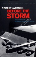 Book cover of Before the Storm: The Story of Royal Air Force Bomber Command 1939-42 by JACKSON, Robert 
